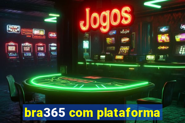 bra365 com plataforma